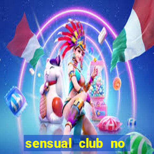 sensual club no esporte interativo